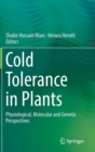 Image for Cold Tolerance in Plants : Physiological, Molecular and Genetic Perspectives