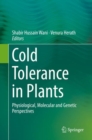 Image for Cold Tolerance in Plants: Physiological, Molecular and Genetic Perspectives