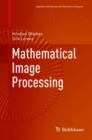 Image for Mathematical image processing