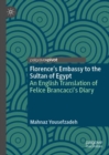 Image for Florence&#39;s embassy to the Sultan of Egypt  : an English translation of Felice Brancacci&#39;s diary