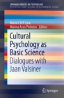 Image for Cultural psychology as basic science: dialogues with Jaan Valsiner