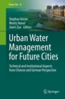 Image for Urban water management for future cities: technical and institutional aspects from Chinese and German perspective