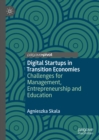 Image for Digital startups in transition economies: challenges for management, entrepreneurship and education