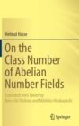 Image for On the Class Number of Abelian Number Fields : Extended with Tables by Ken-ichi Yoshino and Mikihito Hirabayashi