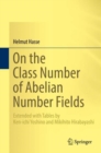 Image for On the class number of abelian number fields: extended with tables by Ken-ichi Yoshino and Mikihito Hirabayashi