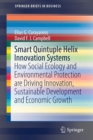 Image for Smart Quintuple Helix Innovation Systems : How Social Ecology and Environmental Protection are Driving Innovation, Sustainable Development and Economic Growth