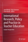 Image for International research, policy and practice in teacher education: insider perspectives