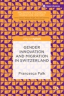 Image for Gender innovation and migration in Switzerland