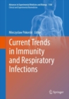 Image for Current Trends in Immunity and Respiratory Infections.: (Clinical and Experimental Biomedicine) : 1108