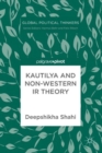Image for Kautilya and Non-Western IR Theory
