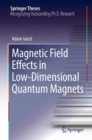 Image for Magnetic Field Effects in Low-Dimensional Quantum Magnets