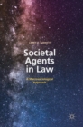 Image for Societal agents in law  : a macrosociological approach