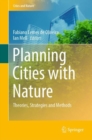 Image for Planning cities with nature  : theories, strategies and methods