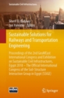 Image for Sustainable Solutions for Railways and Transportation Engineering: Proceedings of the 2nd GeoMEast International Congress and Exhibition on Sustainable Civil Infrastructures, Egypt 2018 - The Official International Congress of the Soil-Structure Interaction Group in Egypt (SSIGE)