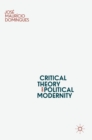 Image for Critical theory and political modernity