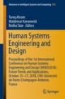 Image for Human systems engineering and design: proceedings of the 1st International Conference on Human Systems Engineering and Design (IHSED2018) : Future Trends and Applications, October 25-27, 2018, CHU-Universite de Reims Champagne-Ardenne, France : volume 876