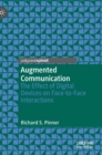 Image for Augmented communication  : the effect of digital devices on face-to-face interactions
