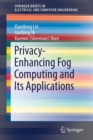 Image for Privacy-Enhancing Fog Computing and Its Applications