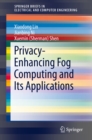 Image for Privacy-enhancing fog computing and its applications