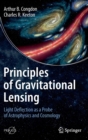 Image for Principles of Gravitational Lensing : Light Deflection as a Probe of Astrophysics and Cosmology