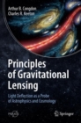 Image for Principles of gravitational lensing: light deflection as a probe of astrophysics and cosmology