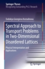 Image for Spectral approach to transport problems in two-dimensional disordered lattices: physical interpretation and applications