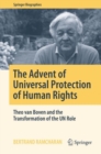 Image for The Advent of Universal Protection of Human Rights : Theo van Boven and the Transformation of the UN Role
