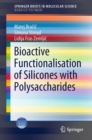 Image for Bioactive Functionalisation of Silicones with Polysaccharides