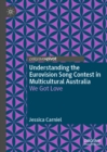 Image for Understanding the Eurovision Song Contest in multicultural Australia: we got love