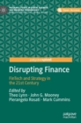 Image for Disrupting finance  : FinTech and strategy in the 21st century