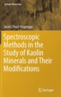 Image for Spectroscopic Methods in the Study of Kaolin Minerals and Their Modifications