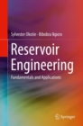 Image for Reservoir Engineering: Fundamentals and Applications