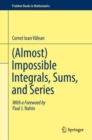 Image for (Almost) Impossible Integrals, Sums, and Series