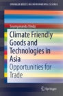 Image for Climate Friendly Goods and Technologies in Asia : Opportunities for Trade