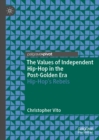 Image for The Values of Independent Hip-Hop in the Post-Golden Era: Hip-Hop&#39;s Rebels