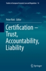 Image for Certification -- trust, accountability, liability