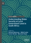 Image for Understanding water security at local government level in South Africa