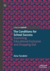 Image for The Conditions for School Success: Examining Educational Exclusion and Dropping Out