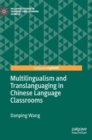 Image for Multilingualism and translanguaging in Chinese language classrooms