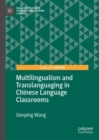Image for Multilingualism and translanguaging in Chinese language classrooms