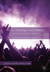 Image for Music, nostalgia and memory  : historical and psychological perspectives