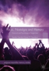 Image for Music, nostalgia and memory: historical and psychological perspectives