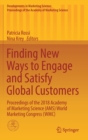 Image for Finding New Ways to Engage and Satisfy Global Customers : Proceedings of the 2018 Academy of Marketing Science (AMS) World Marketing Congress (WMC)