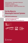 Image for On the move to meaningful internet systems.: OTM 2018 Conferences : Confederated International Conferences: CoopIS, C&TC, and ODBASE 2018, Valletta, Malta, October 22-26, 2018, Proceedings : 11229