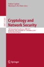 Image for Cryptology and network security: 16th International Conference, CANS 2017, Hong Kong, China, November 30-December 2, 2017, Revised selected papers