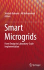 Image for Smart Microgrids : From Design to Laboratory-Scale Implementation