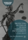 Image for Protecting victims of human trafficking from liability: the European approach