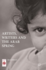 Image for Artists, Writers and The Arab Spring