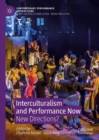 Image for Interculturalism and Performance Now: New Directions?