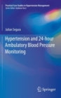 Image for Hypertension and 24-hour ambulatory blood pressure monitoring